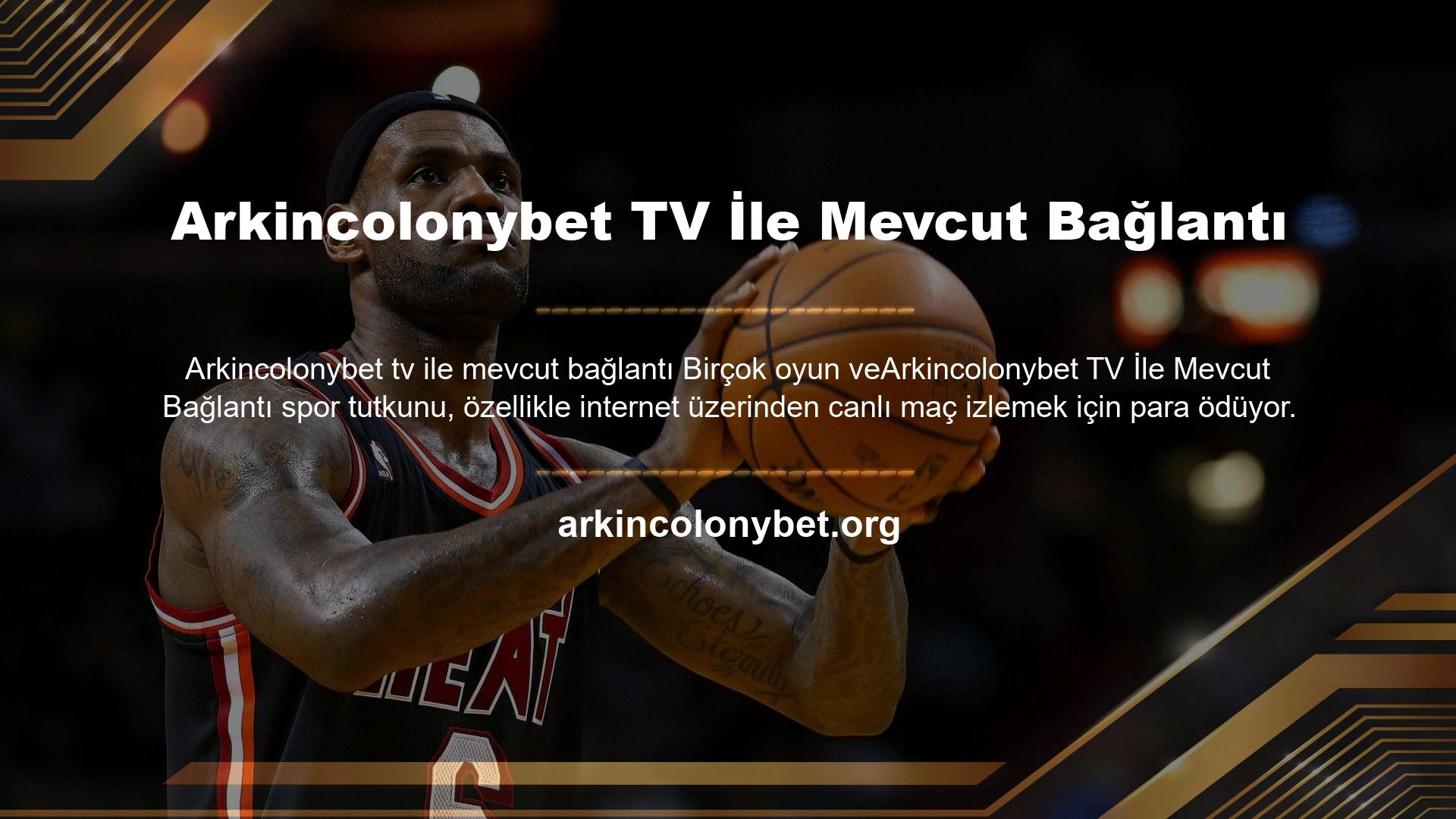 Arkincolonybet TV, kullanıcılarına ücretsiz canlı oyunlar sunmaktadır